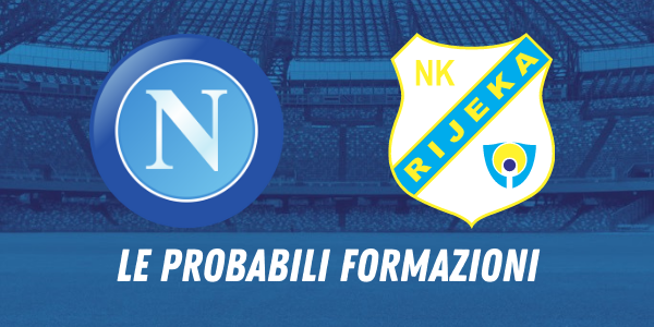 napoli rijeka probabili formazioni