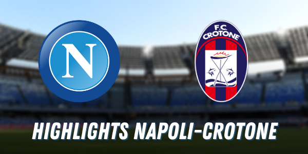 Highlights Napoli Crotone