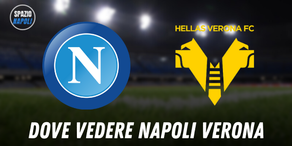 Dove vedere Napoli Verona