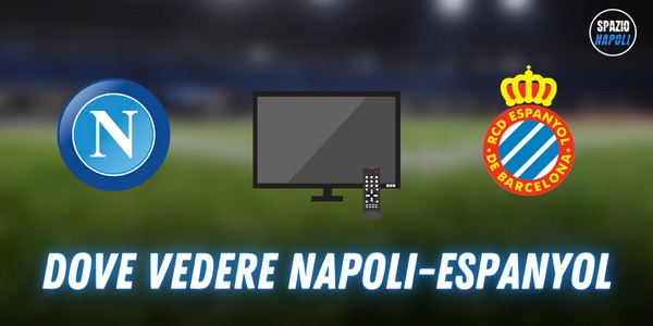 Dove Vedere Napoli Espanyol