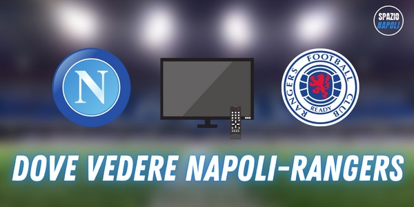 Dove Vedere Napoli Rangers