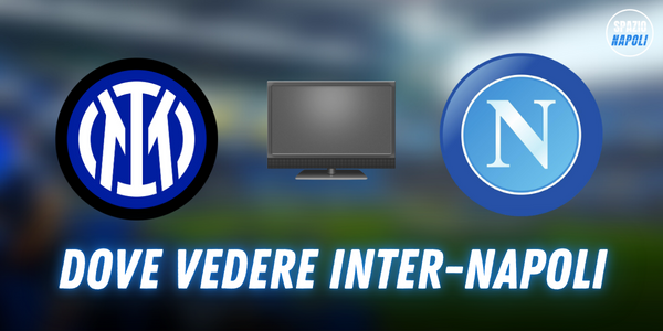 Dove Vedere Inter Napoli