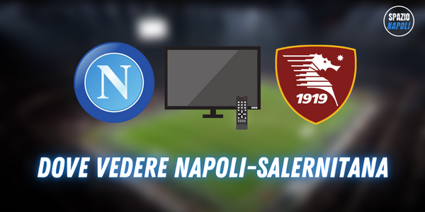 Dove Vedere Napoli Salernitana