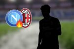 Calciomercato, Napoli e Milan: duello di mercato per l'ex Serie A